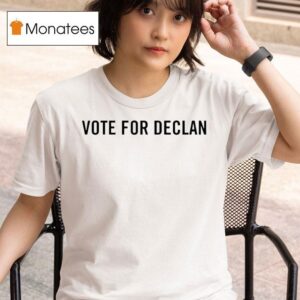 Declan Mckenna Vote For Declan T Shirt