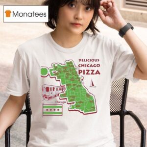 Delicious Chicago Pizza History Chicago Map T Shirt