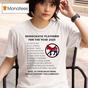 Democratic Platform For The Year Socialism T Shirt