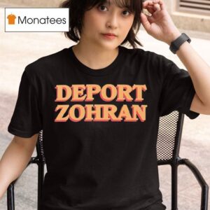 Deport Zohran T Shirt