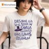 Dies Irae Illa Vos Solve In Favilla Maledictus Erus Flamas Eternum T Shirt
