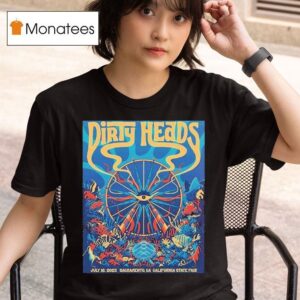 Dirty Heads Sacramento California Event At California State Fair On July T Shirt