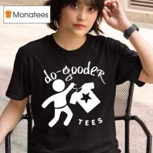 Do Gooder S T Shirt