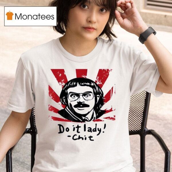 Do It Lady Chit Humor Sarcasm T Shirt