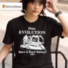 Does Evolution Have A Reset Button Hard Rese T Shirt