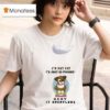 Dogs I M Not Fat I M Just So Freakin Sexy It Overflows T Shirt