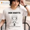 Don Knotts Barney Goes To Mayberry Knottsage T Shirt