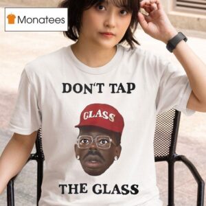 Don T Tap The Glass Tyler The Creator T Shirt