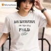 Dr Banana Fold All Night Long T Shirt