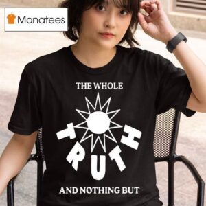 Dr Banana The Whole Truth And Nothing Bu T Shirt