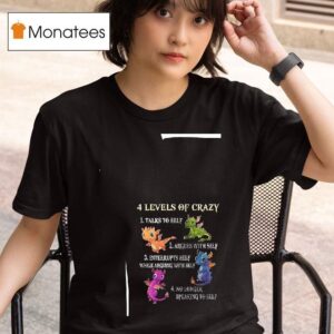 Dragons Level Of Crazy Talk To Self Argues With Self T Shirt