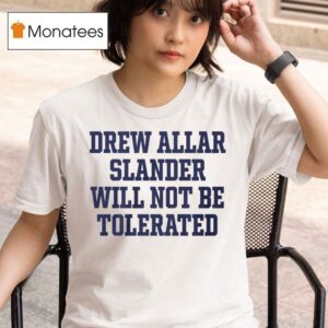 Drew Allar Slander Will Not Be Tolerated T Shirt