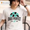 Dude Perfect Sports T Shirt