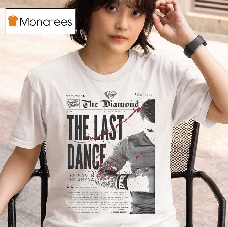 Dustin Poirier The Diamond The Last Dance The Man In The Arena Newspaper T Shirt