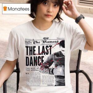 Dustin Poirier The Diamond The Last Dance The Man In The Arena T Shirt