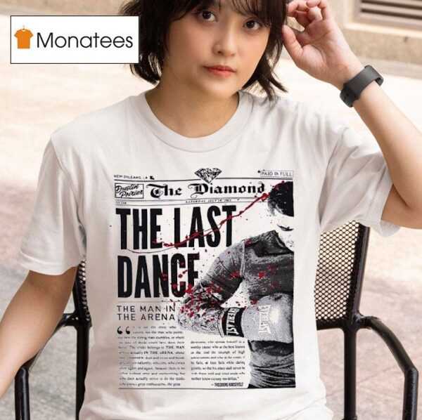 Dustin Poirier The Diamond The Last Dance The Man In The Arena T Shirt