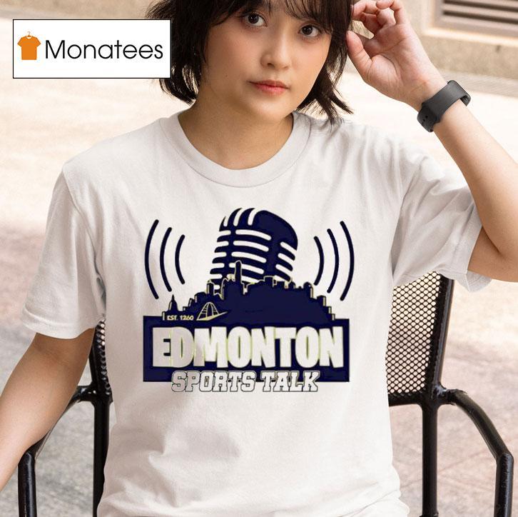 Edmonton Sports Talk Est T Shirt