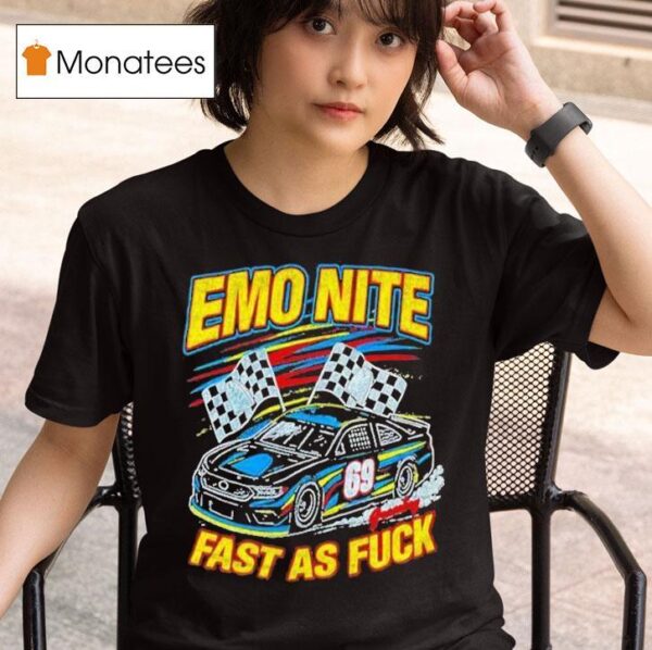 Emo Nite Fast As Fuck T Shirt