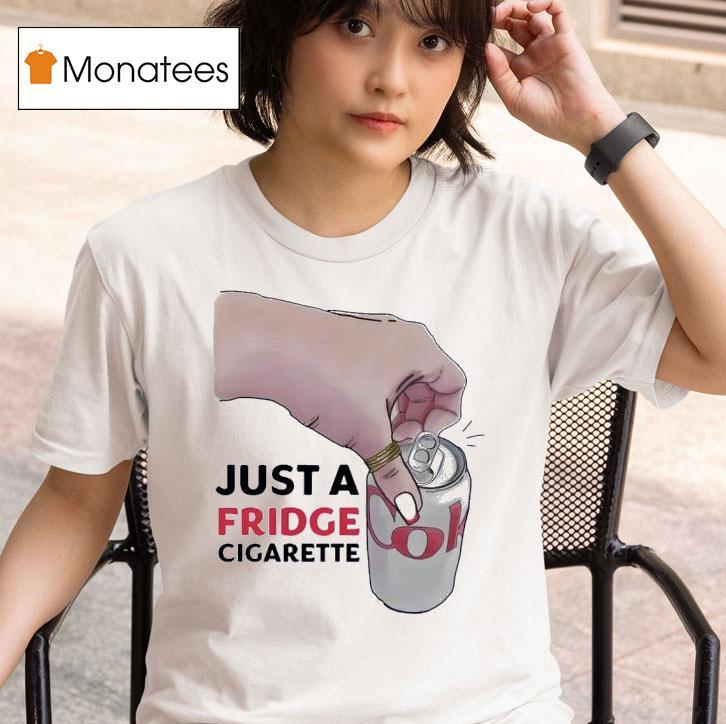 Emotional Club Coke Just A Fridge Cigarette T Shirt
