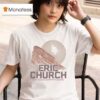 Eric Church Red Rocks Even T Shirt