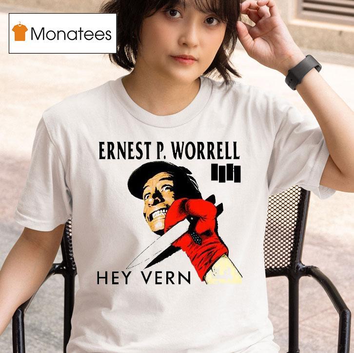 Ernest P Worrell My Vern T Shirt