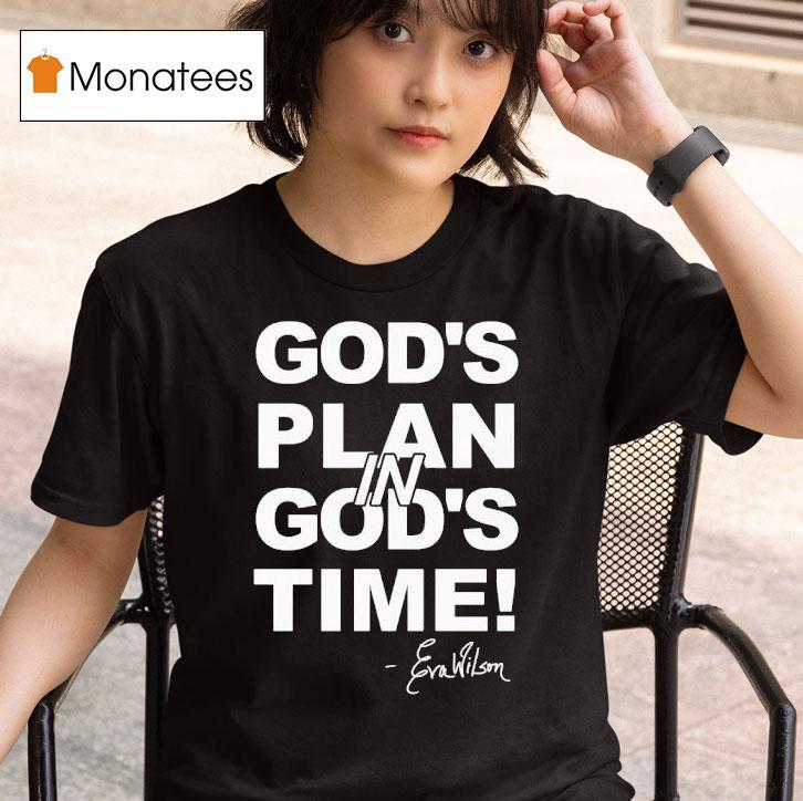 Eva Wilson God S Plan In God S Time T Shirt