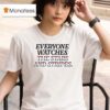 Everyone Watches The Stars And Stripes T Shirt