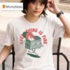 Everything If Fine Even This Dumpster Fire T Shirt