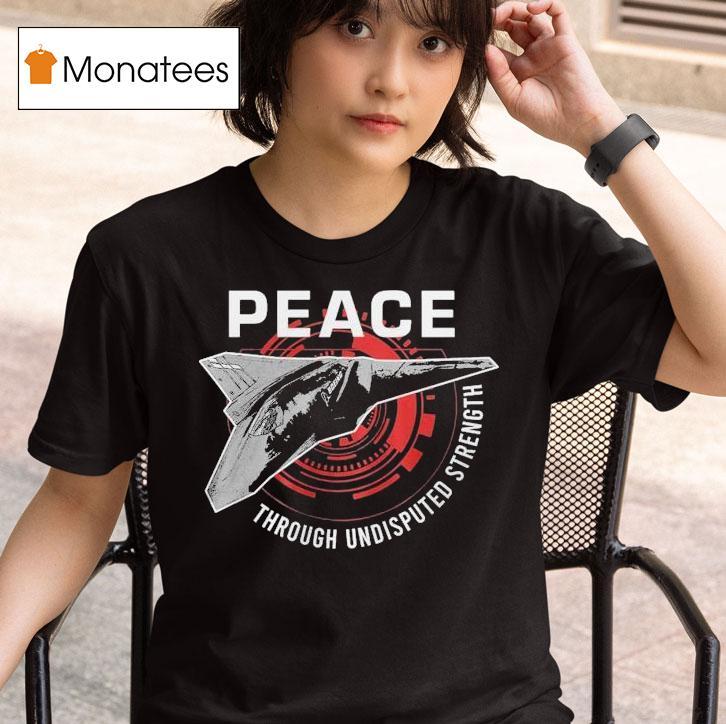 Fafo Peace Through Undisputed Strength T Shirt