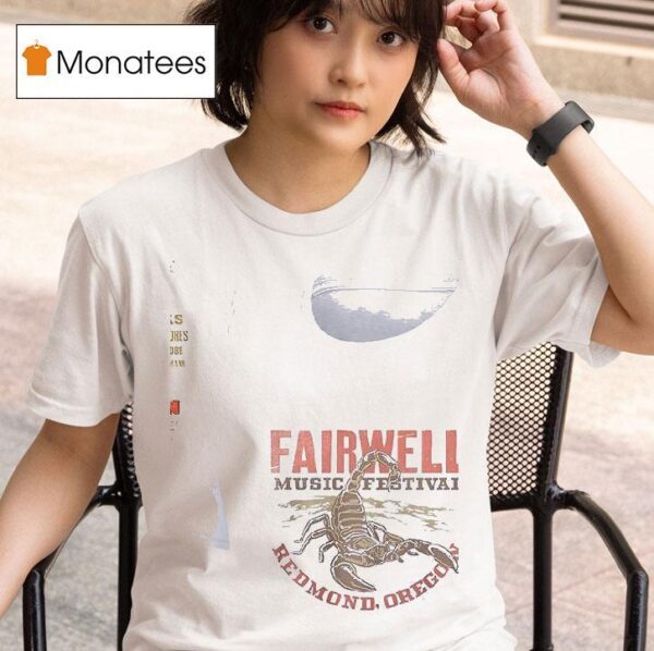 Fairwell Music Festival Redmond Oregon Scorpion T Shirt