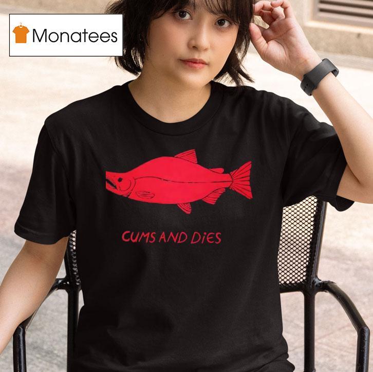 Fish Cms And Dies T Shirt