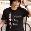 Floral Fdt Foxglove Daisy Tulip T Shirt