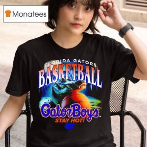Florida Gators Basketball Gator Boys Stay Ho T Shirt