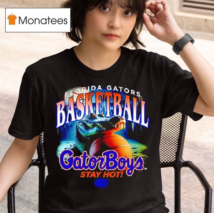 Florida Gators Basketball Gator Boys Stay Ho T Shirt
