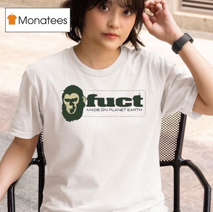 Fuct Made On Planet Earth T Shirt