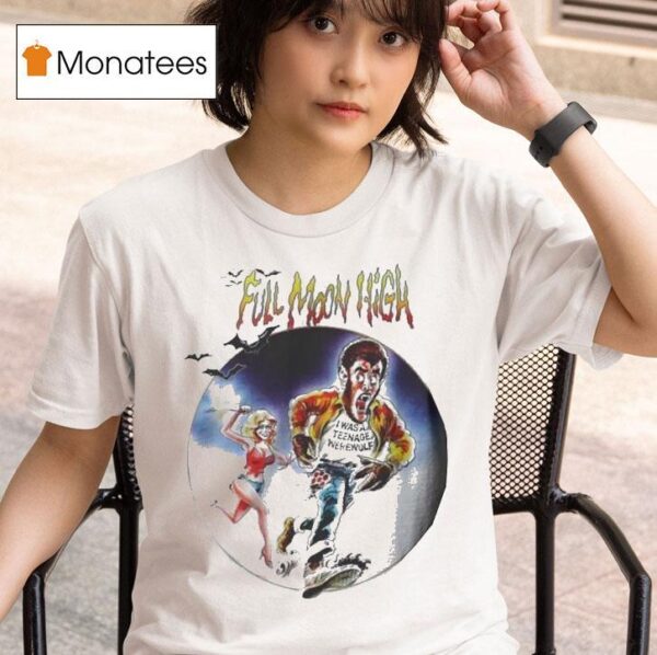 Full Moon High I Was A Nage Werewolf T Shirt