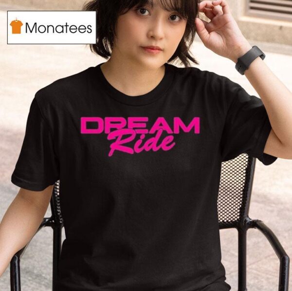 G Flip Dream Ride T Shirt