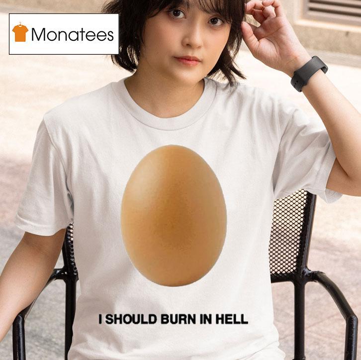 Geese I Should Burn In Hell Eggs T Shirt