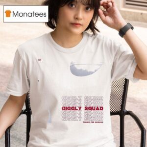 Giggly Squad Tour Thank You For Giggling Repea T Shirt