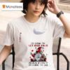 Gnomes I M Going To Let God Fix It Because If I Fix It Im Going To Jail T Shirt