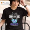 God First Family Second Then Charlotte Hornets Basketball T Shirt
