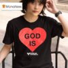 God Is Love Online Ceramics Hear T Shirt
