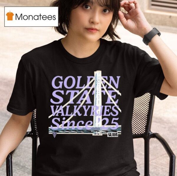 Golden State Valkyries Since Slam T Shirt