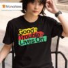 Good Trouble Lives On New T Shirt