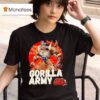 Gorilla Army Whos Up Next Show Monster T Shirt