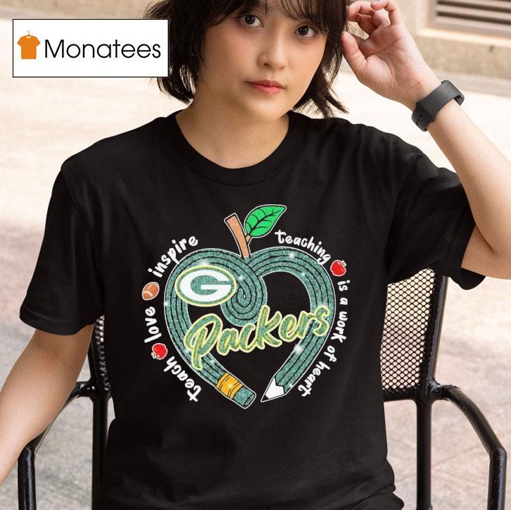 Green Bay Packers Teach Love Inspire Teaching Is A Look Of Heart Heart Apple T Shirt