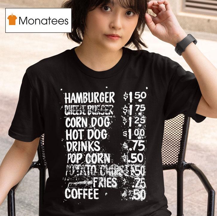 Hamburger Corn Dog Hot Dog Drinks Pop Corn Fries Coffee Snack Bar Menu T Shirt