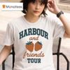 Harbour And Friends Summer Tour July Aug Strawberry T Shirt