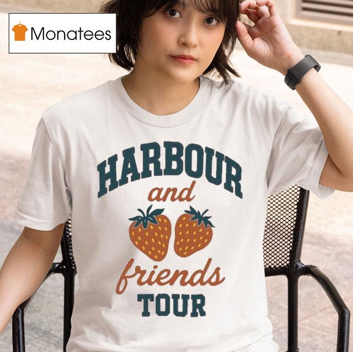 Harbour And Friends Summer Tour July Aug Strawberry T Shirt