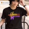 Having A Meltdown Funny Parody Stress Person T Shirt